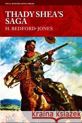 Thady Shea's Saga H. Bedford-Jones 9781618272522 Altus Press