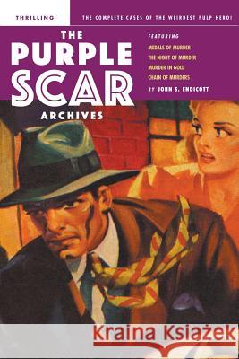 The Purple Scar Archives John S Endicott, Will Murray (Lead & Communicate, UK) 9781618273321 Thrilling