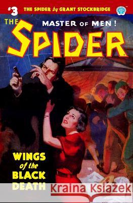The Spider #3: Wings of the Black Death Norvell W Page, Grant Stockbridge, John Fleming Gould 9781618273796 Altus Press