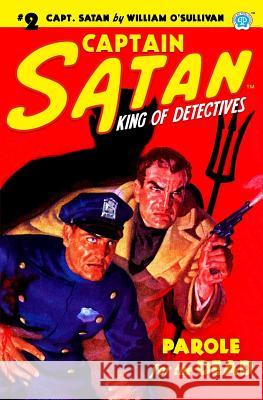 Captain Satan #2: Parole for the Dead William O'Sullivan 9781618273901 Altus Press
