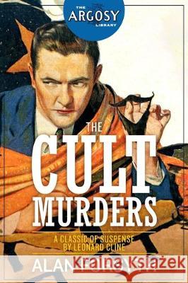 The Cult Murders Leonard Cline Alan Forsyth 9781618274342 Steeger Books