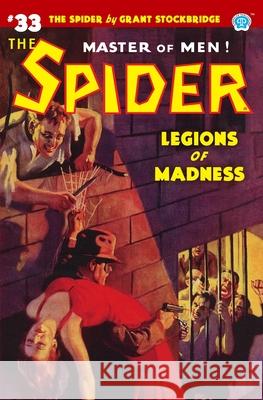 The Spider #33: Legions of Madness Norvell W Page, John Fleming Gould, John Newton Howitt 9781618274984 Steeger Books