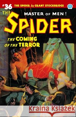 The Spider #36: The Coming of the Terror Norvell W Page, John Fleming Gould, John Newton Howitt 9781618275042 Steeger Books