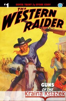 The Western Raider #1: Guns of the Damned Tom Mount Stone Cody 9781618275059 Steeger Books