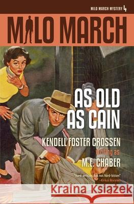 Milo March #4: As Old As Cain M E Chaber, Kendell Foster Crossen 9781618275066 Steeger Books