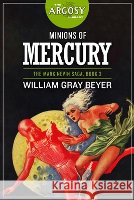 Minions of Mercury William Gray Beyer 9781618275448