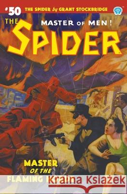 The Spider #50: Master of the Flaming Horde Grant Stockbridge Norvell W. Page John Fleming Gould 9781618275806 Steeger Books