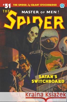 The Spider #51: Satan's Switchboard Grant Stockbridge, Wayne Rogers, John Fleming Gould 9781618275875 Steeger Books