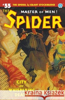 The Spider #55: City of Whispering Death Grant Stockbridge, Norvell W Page, John Fleming Gould 9781618276018