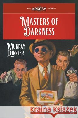Masters of Darkness Murray Leinster, Howard V Brown, Virgil Finlay 9781618276131