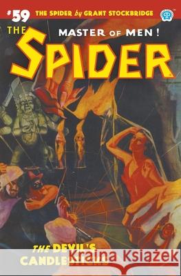 The Spider #59: The Devil's Candlesticks Grant Stockbridge, Wayne Rogers, John Newton Howitt 9781618276421 Popular Publications