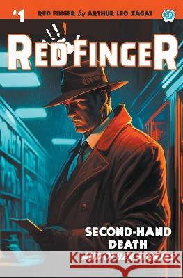 Red Finger #1: Second-Hand Death Arthur Leo Zagat John Fleming Gould 9781618277053 Popular Publications