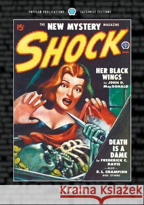 Shock #1: Facsimile Edition Frederick C. Davis John D. MacDonald D. L. Champion 9781618277169 Popular Publications