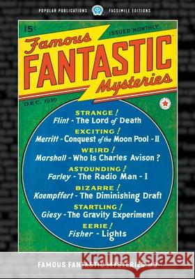 Famous Fantastic Mysteries #3: Facsimile Edition Ralph Milne Farley Homer Eon Flint A. Merritt 9781618277961 Popular Publications