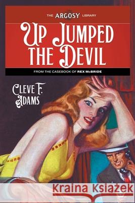 Up Jumped the Devil Cleve F. Adams Karl Schadow 9781618278845
