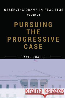 Pursuing the Progressive Case David Coates 9781618460233