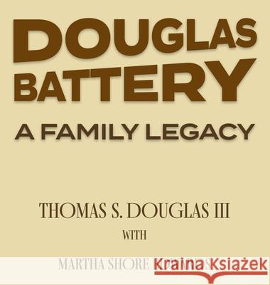 Douglas Battery Thomas Douglas Martha Shore Edwards 9781618461292