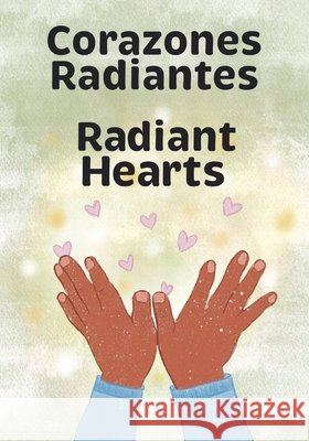 Corazones Radiantes / Radiant Hearts Baha'u'llah                              Aleisha Atashband 'Abdu'l-Baha 9781618512499