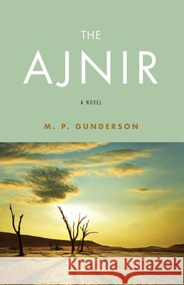 The Ajnir Gunderson, M. P. 9781618520340 Turning Stone Press