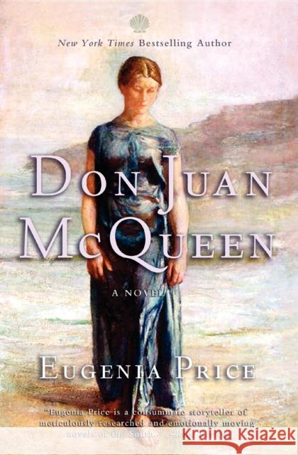 Don Juan McQueen: Second Novel in the Florida Trilogy Eugenia Price 9781618580092 Turner (TN)