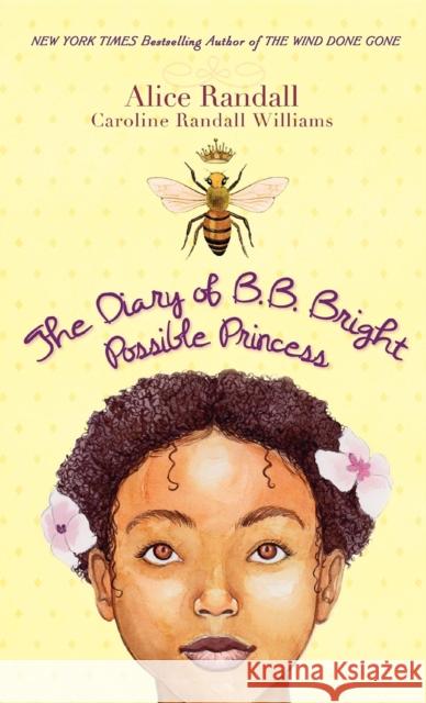 The Diary of B. B. Bright, Possible Princess Alice Randall Caroline Randal Shadra Strickland 9781618580153