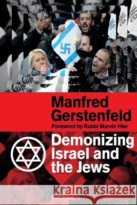 Demonizing Israel and the Jews Manfred Gerstenfeld 9781618613349 Rvp Press