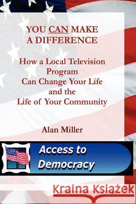 You Can Make a Difference Alan Miller 9781618630063 Bookstand Publishing