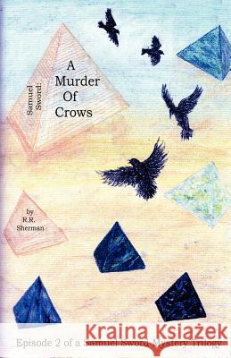 A Murder of Crows Richard Sherman 9781618631886 Bookstand Publishing