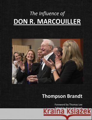The Influence of Don R. Marcouiller Thompson Brandt Paula Holcomb Thomas Lee 9781618635587