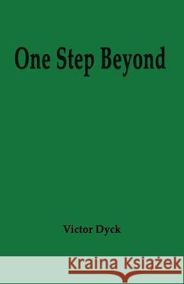 One Step Beyond Victor Dyck 9781618636744