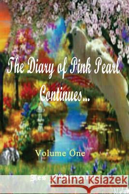 The Diary of Pink Pearl Continues... Volume One Jes Fuhrmann 9781618638366 Bookstand Publishing