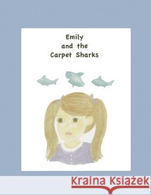Emily and the Carpet Sharks Ronald Womack Carol Costello 9781618638489 Bookstand Publishing