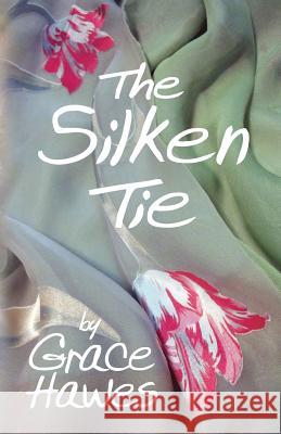 The Silken Tie Grace Hawes 9781618638540 Bookstand Publishing