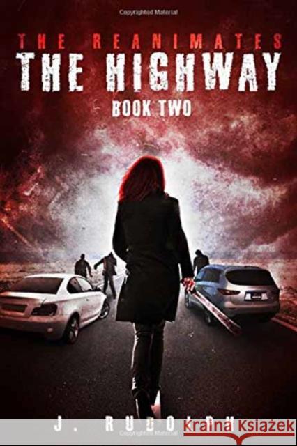 The Highway J. Rudolph, Monique Happy 9781618687593 Permuted Press