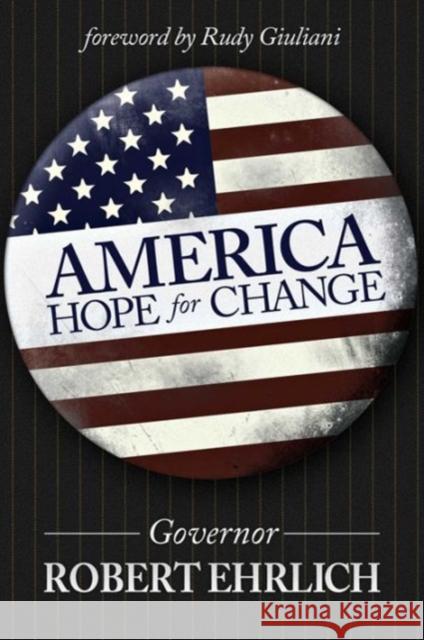 America: Hope for Change Robert Ehrlich 9781618689924