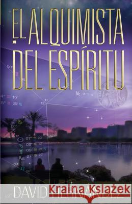 El Alquimista del Espíritu Hernandez, Davy 9781618876522