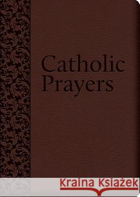 Catholic Prayers: Compiled from Traditional Sources Thomas A. Nelson 9781618900647 Tan Books