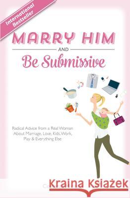 Marry Him and be Submissive Costanza Miriano 9781618906908