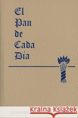 El Pan de Cada Dia Anthony J. Paone 9781618908155 Confraternity of the Precious Blood