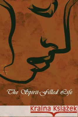 The Spirit-Filled Life John MacNeil   9781618950994