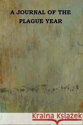 A Journal of the Plague Year Daniel Defoe 9781618951496