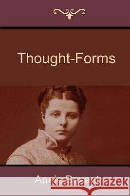 Thought-Forms Annie Wood Besant 9781618951618