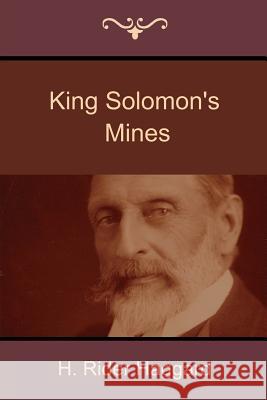 King Solomon's Mines H. Rider Haggard 9781618951670 Bibliotech Press