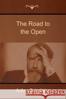 The Road to the Open Arthur Schnitzler, Horace Samuel 9781618952011