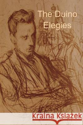 The Duino Elegies Rainer Maria Rilke 9781618952288 Bibliotech Press