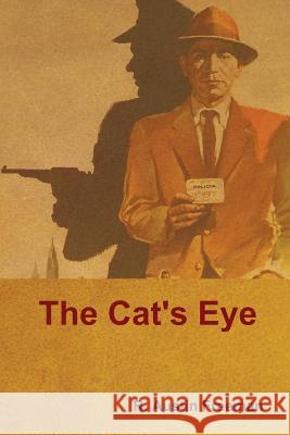 The Cat's Eye R. Austin Freeman 9781618952592 Bibliotech Press