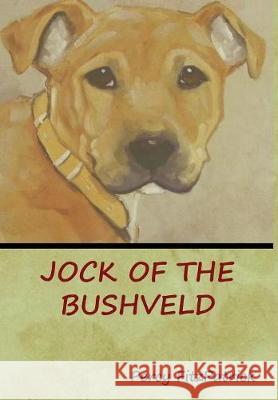 Jock of the Bushveld Percy Fitzpatrick 9781618953223