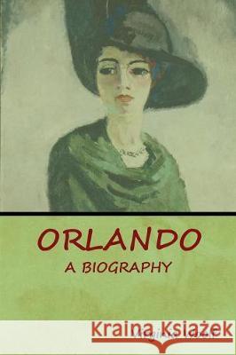 Orlando: A Biography Virginia Woolf 9781618953254