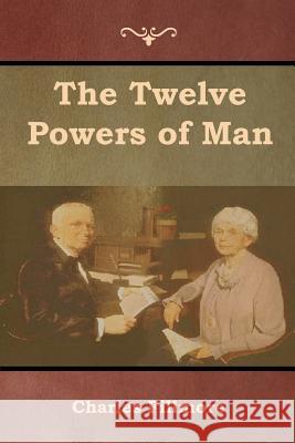 The Twelve Powers of Man Charles Fillmore 9781618954114 Bibliotech Press