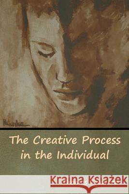 The Creative Process in the Individual Thomas Troward 9781618955326 Bibliotech Press